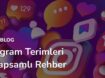 instagram-terimleri-kapsamli-rehberi