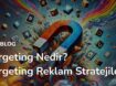 retargeting-nedir-retargeting-reklam